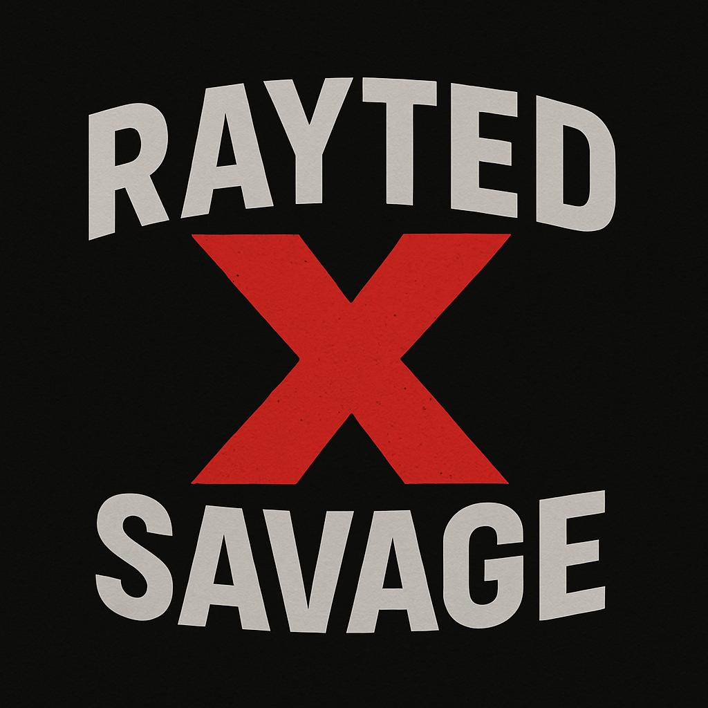 RAYTED X SAVAGE (Sex Toyz)